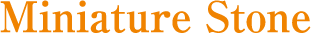 Miniature Stone